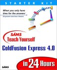 Sams Teach Yourself ColdFusion Express in 24 Hours book cover - click here to order the book