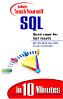 Sams Teach Yourself SQL in 10 Minutes book cover - click here to order the book